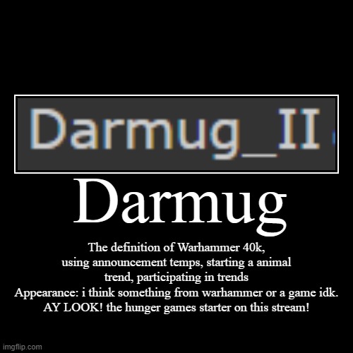 The true definition of darmug | image tagged in funny,demotivationals | made w/ Imgflip demotivational maker