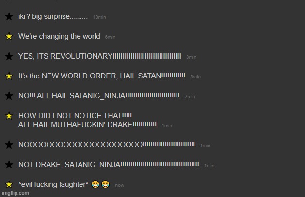 You got your orders, its Satanic_ninja now!! lmaoooo!!!!!! | image tagged in drizzy,satanic_ninja | made w/ Imgflip meme maker