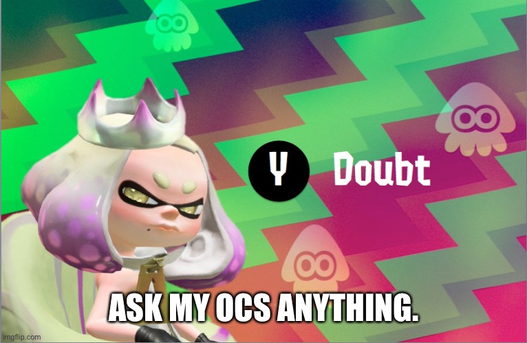 Pearl doubt | ASK MY OCS ANYTHING. | image tagged in pearl doubt | made w/ Imgflip meme maker