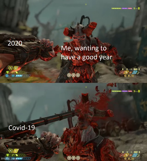 For DOOM FANS | image tagged in 2020 sucks | made w/ Imgflip meme maker