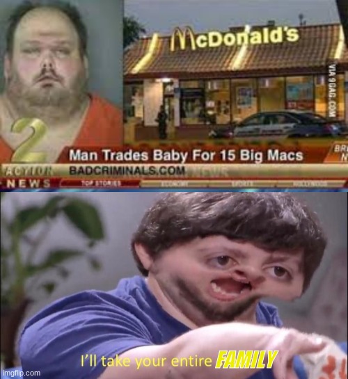 He Has The Right Idea | FAMILY | image tagged in i'll take your entire stock,mcdonalds,lmao | made w/ Imgflip meme maker