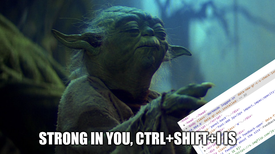 High Quality Strong In You The Ctrl+Shift+I Is Yoda Blank Meme Template