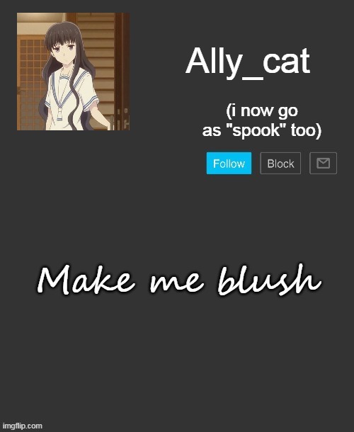 dew it | Make me blush | image tagged in ally_cat's announcement template | made w/ Imgflip meme maker