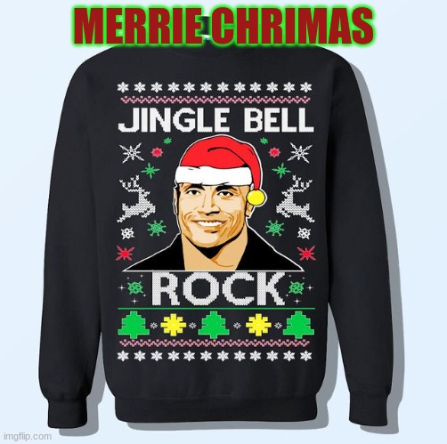 Jingle Bell Rock | MERRIE CHRIMAS | image tagged in jingle bell rock | made w/ Imgflip meme maker