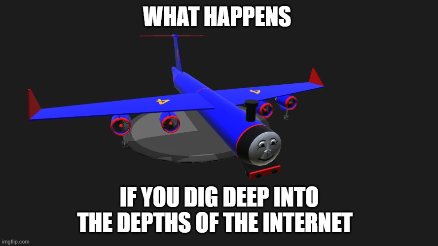 WHAT THE FRIK #1 | WHAT HAPPENS; IF YOU DIG DEEP INTO THE DEPTHS OF THE INTERNET | image tagged in what | made w/ Imgflip meme maker
