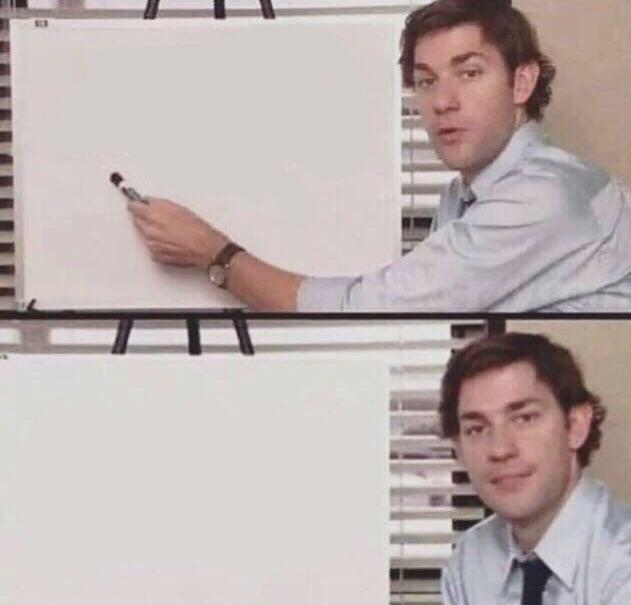 Jim Whiteboard Blank Meme Template