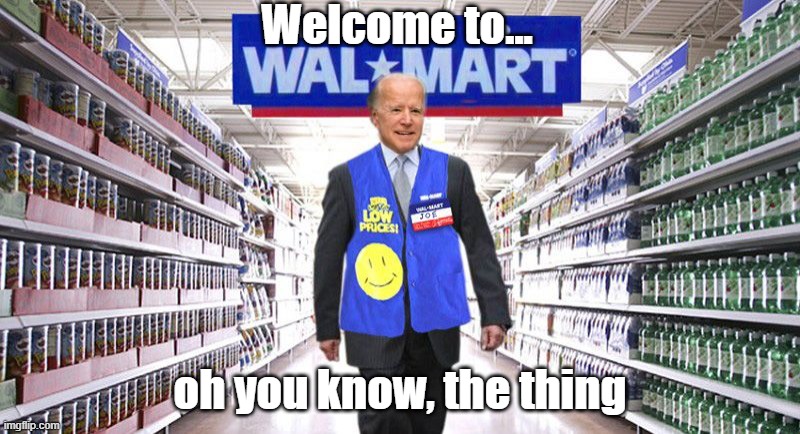 Welcome to... oh you know, the thing | image tagged in joe biden | made w/ Imgflip meme maker