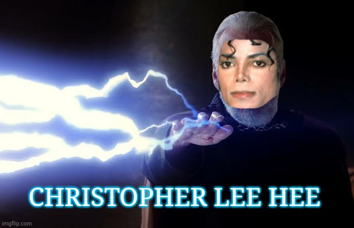 Christopher Lee Hee | CHRISTOPHER LEE HEE | image tagged in christopher lee,michael jackson,star wars | made w/ Imgflip meme maker