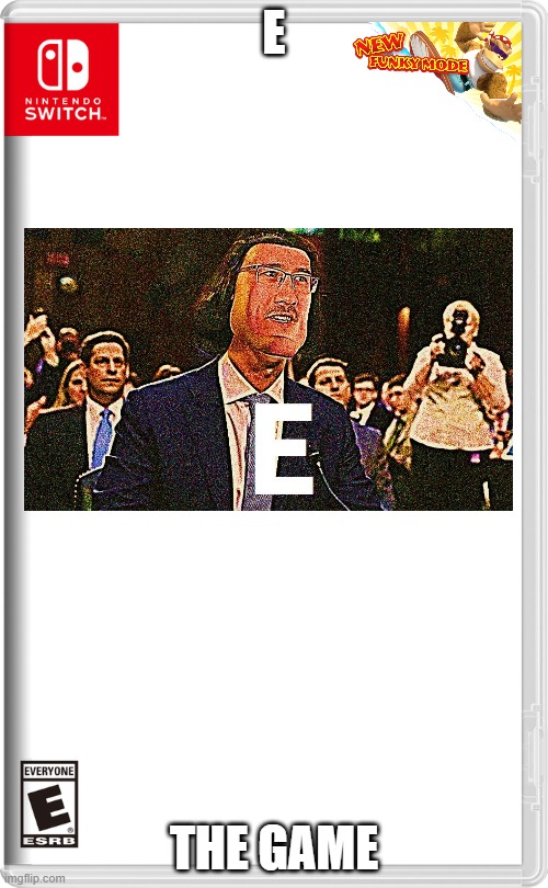 A | E; THE GAME | image tagged in nintendo switch | made w/ Imgflip meme maker