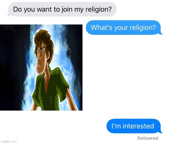 ALL HAIL SHAGGY | image tagged in whats your religion | made w/ Imgflip meme maker
