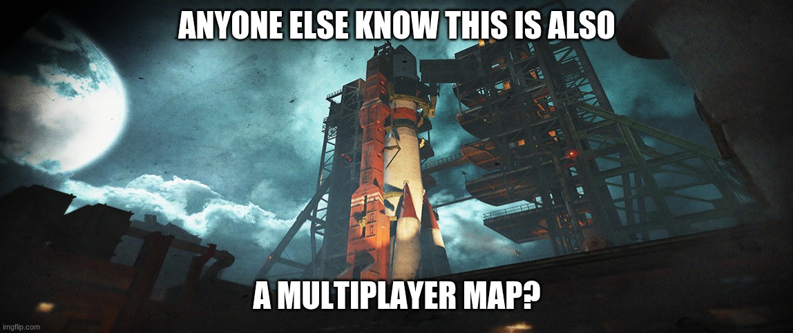 asencion | ANYONE ELSE KNOW THIS IS ALSO; A MULTIPLAYER MAP? | image tagged in asencion | made w/ Imgflip meme maker