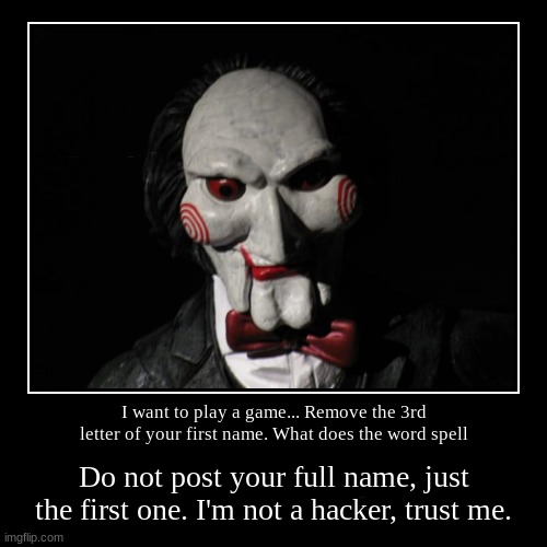 Activity #1 | image tagged in funny,demotivationals,i want to play a game,name | made w/ Imgflip demotivational maker