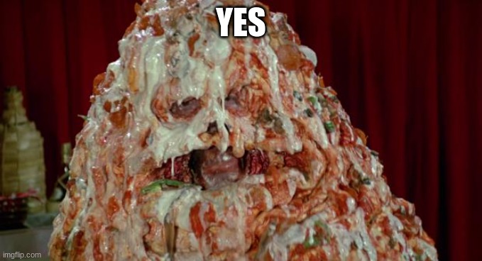 Pizza the Hut | YES | image tagged in pizza the hut | made w/ Imgflip meme maker