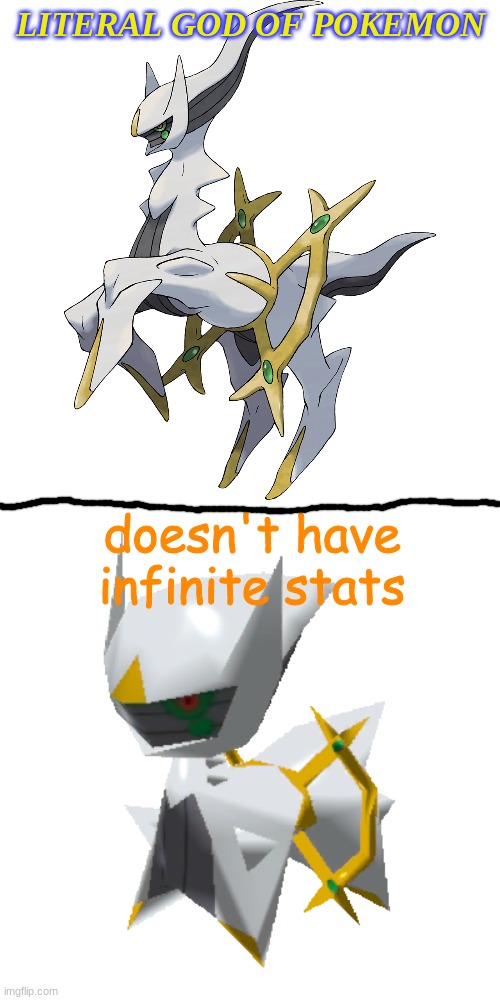 wait wut | LITERAL GOD OF POKEMON; doesn't have infinite stats | image tagged in pokemon,god | made w/ Imgflip meme maker