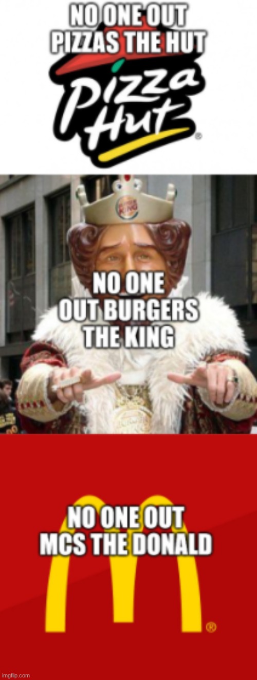yo | image tagged in pizza,pizza hut,mcdonalds,burger king | made w/ Imgflip meme maker