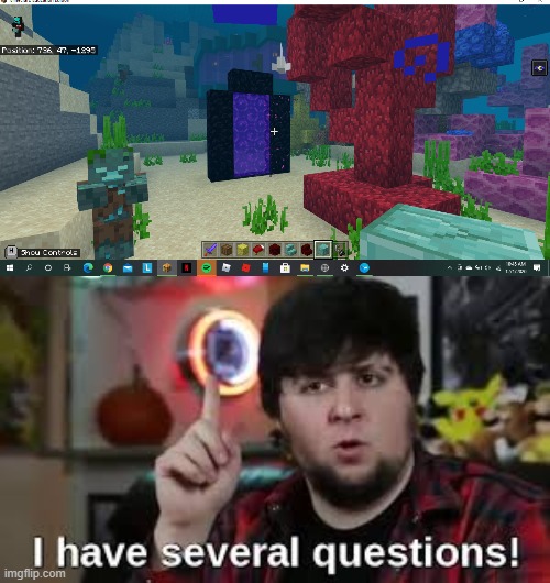 what the hell is there a nether portal under water | image tagged in i have several questions | made w/ Imgflip meme maker