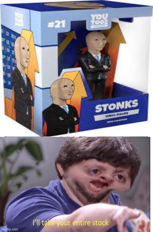 I'll take your entire stonk | image tagged in meme man,i'll take your entire stock,stonks | made w/ Imgflip meme maker