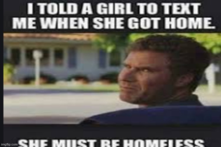 Life | image tagged in girlfriend | made w/ Imgflip meme maker