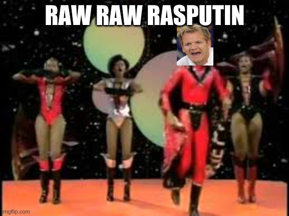 RAW RAW RASPUTIN | image tagged in russian | made w/ Imgflip meme maker
