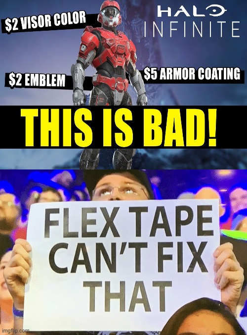 flex tape cant fix halo infinite armor coatings | image tagged in flex tape cant fix that | made w/ Imgflip meme maker
