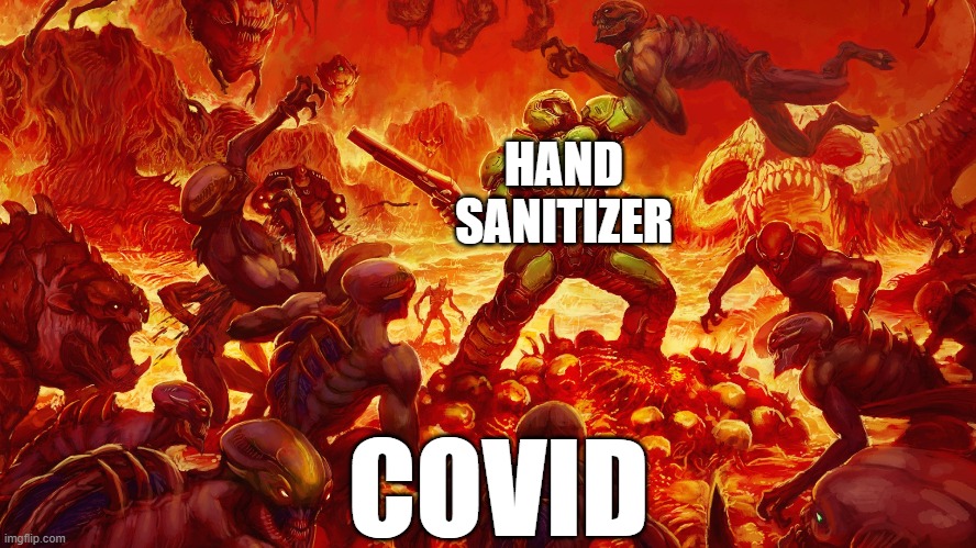 Doomguy | HAND SANITIZER; COVID | image tagged in doomguy | made w/ Imgflip meme maker