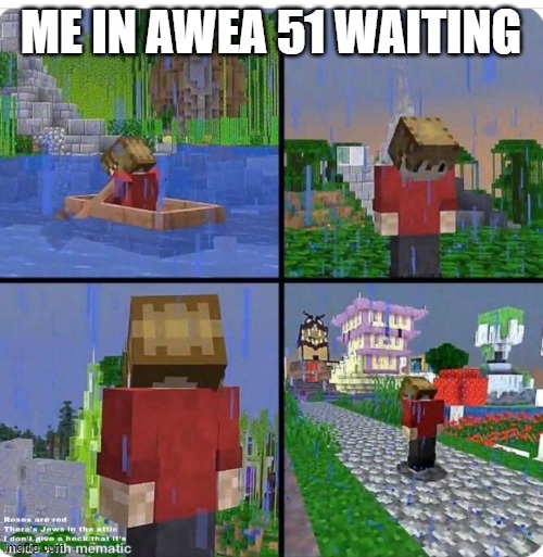 ME IN AWEA 51 WAITING | made w/ Imgflip meme maker