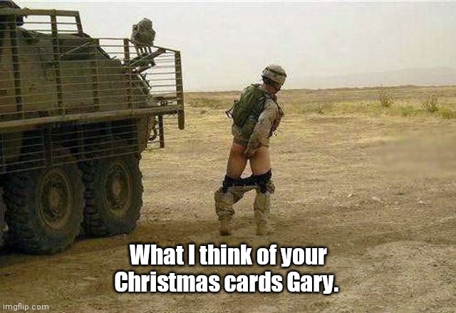 What I think of your Christmas cards Gary. | made w/ Imgflip meme maker