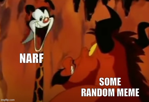 Wakko Giraffe | NARF; SOME RANDOM MEME | image tagged in wakko giraffe | made w/ Imgflip meme maker