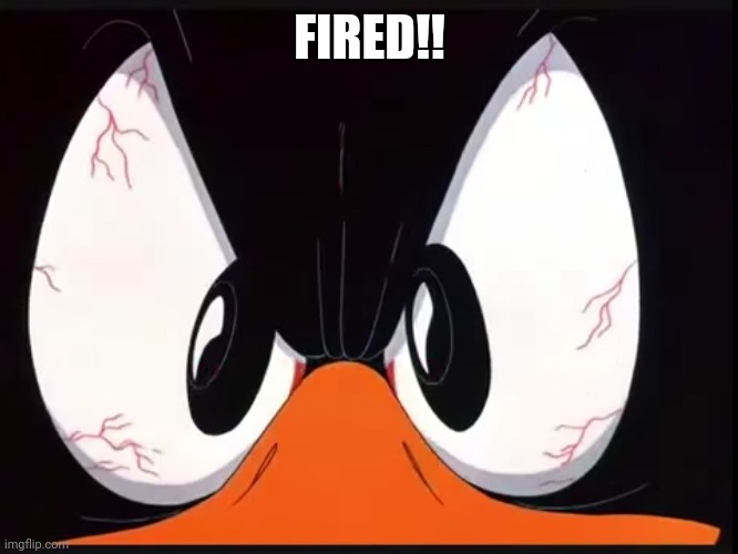 FIRED!! | made w/ Imgflip meme maker