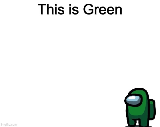 This is Green Blank Meme Template