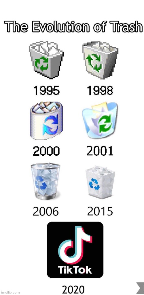 ? | image tagged in tik tok sucks,evolution of trash | made w/ Imgflip meme maker