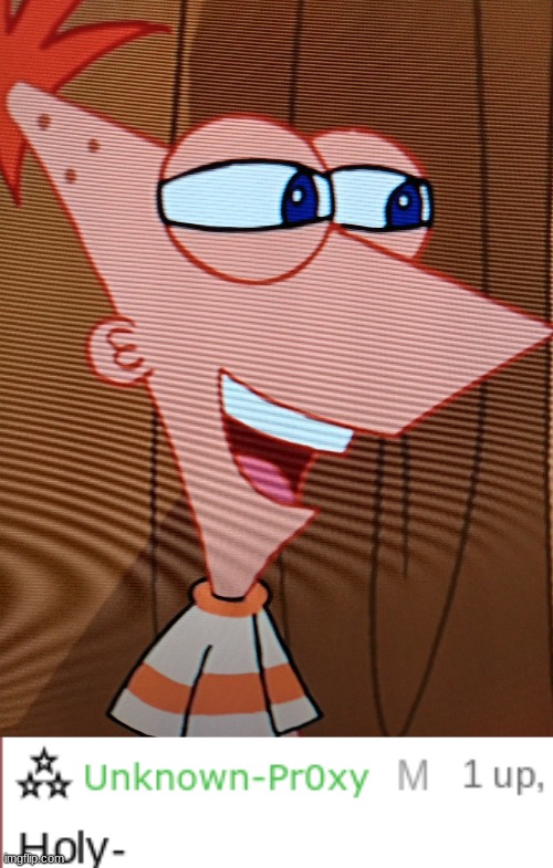 image tagged in peepin' phineas,holy- | made w/ Imgflip meme maker