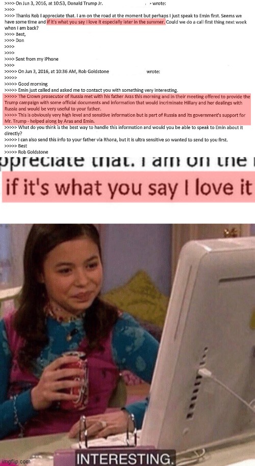 I love it | image tagged in donald trump jr emails russiagate,icarly interesting | made w/ Imgflip meme maker