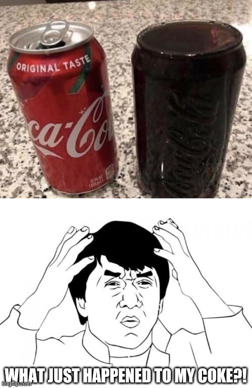 Canless Coke?! | WHAT JUST HAPPENED TO MY COKE?! | image tagged in memes,jackie chan wtf,funny,you had one job,task failed successfully | made w/ Imgflip meme maker