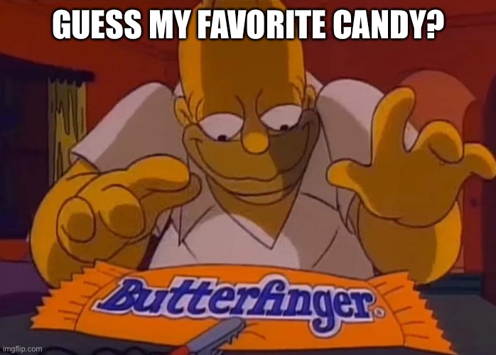 Image tagged in butterfinger homer - Imgflip