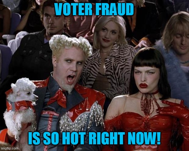 When right and wrong no longer matter. | VOTER FRAUD; IS SO HOT RIGHT NOW! | image tagged in memes,mugatu so hot right now,democrats,biden,voter fraud,socialists | made w/ Imgflip meme maker