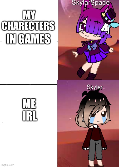 No colors, yes colors, pleb hair, no pleb hair, not pretty outfit, idk pretty outfit | MY CHARECTERS; IN GAMES; ME; IRL | image tagged in gacha,club | made w/ Imgflip meme maker