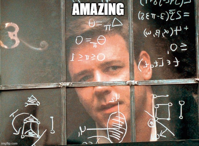 russel crowe beautiful mind | AMAZING | image tagged in russel crowe beautiful mind | made w/ Imgflip meme maker