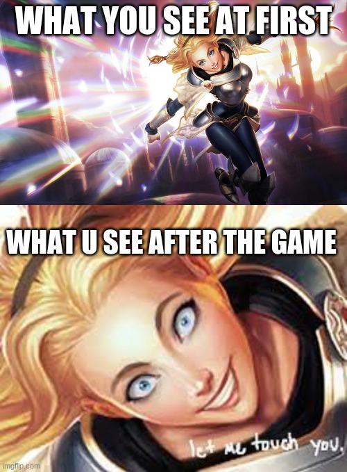 WHAT YOU SEE AT FIRST; WHAT U SEE AFTER THE GAME | image tagged in lux | made w/ Imgflip meme maker