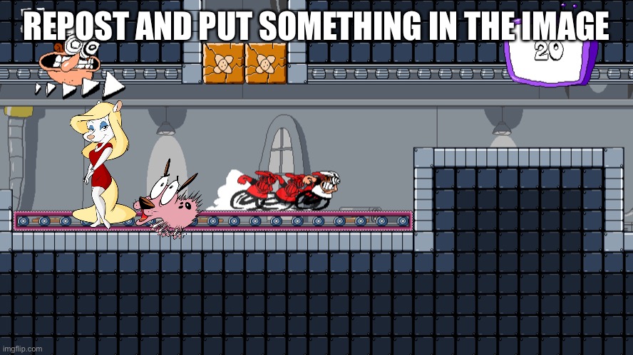 REPOST AND PUT SOMETHING IN THE IMAGE | made w/ Imgflip meme maker