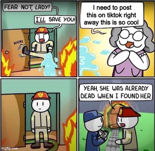 lady in fire comic | I need to post this on tiktok right away this is so cool | image tagged in lady in fire comic | made w/ Imgflip meme maker
