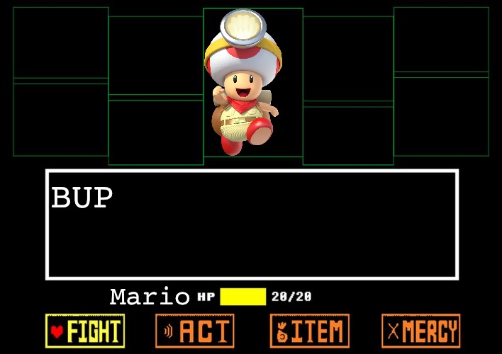 BUP! | BUP; Mario | image tagged in blank undertale battle,bup,toad,mario,undertale,memes | made w/ Imgflip meme maker