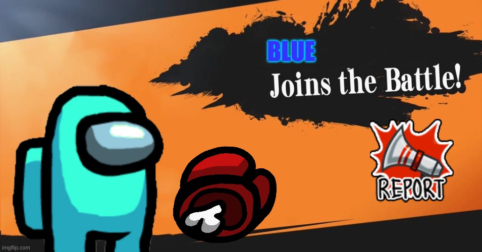 blue in smash | BLUE | image tagged in smash bros,among us | made w/ Imgflip meme maker