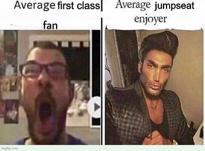 Average *BLANK* Fan VS Average *BLANK* Enjoyer | first class; jumpseat | image tagged in average blank fan vs average blank enjoyer,aviationmemes | made w/ Imgflip meme maker