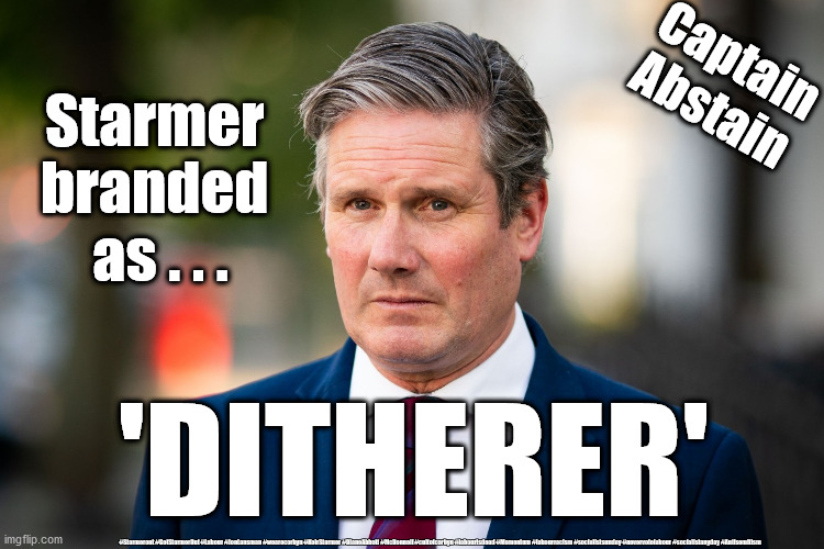 Starmer - Covid Coward | Captain
Abstain; Starmer 
branded 
as . . . 'DITHERER'; #Starmerout #GetStarmerOut #Labour #JonLansman #wearecorbyn #KeirStarmer #DianeAbbott #McDonnell #cultofcorbyn #labourisdead #Momentum #labourracism #socialistsunday #nevervotelabour #socialistanyday #Antisemitism | image tagged in nhs test track trace,starmer covid coward,captain hindsight abstain,labourisdead cultofcorbyn,anti semitism semite,momentum | made w/ Imgflip meme maker