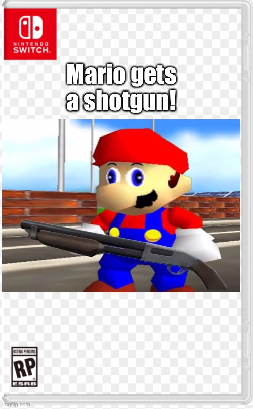 A game wort buying... | Mario gets a shotgun! | image tagged in nintendo switch case | made w/ Imgflip meme maker
