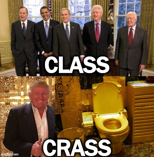 Can't tell the difference? Then you're not old enough to vote. | CLASS; CRASS | image tagged in obama,bush,clinton,jimmy carter,class,trump | made w/ Imgflip meme maker