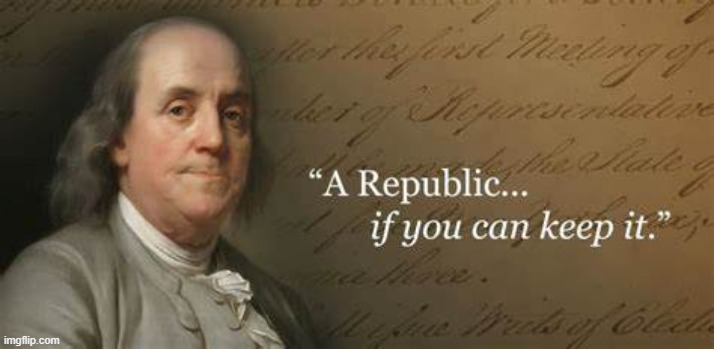 Thanks to Trump's temper tantrums, the peaceful transfer of power is being threatened like never before. Will we keep it? | image tagged in ben franklin a republic if you can keep it,election 2020,democracy,i love democracy,ben franklin,famous quotes | made w/ Imgflip meme maker