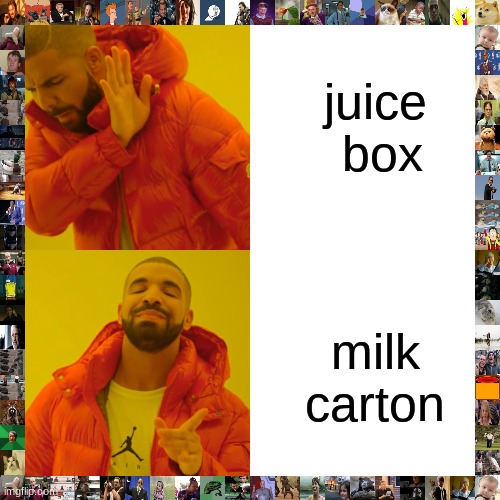 Drake Hotline Bling Meme |  juice  box; milk carton | image tagged in memes,drake hotline bling | made w/ Imgflip meme maker