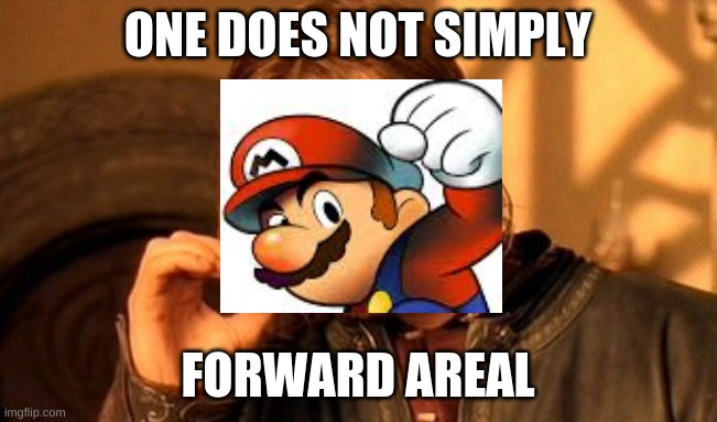 mario mains | ONE DOES NOT SIMPLY; FORWARD AREAL | image tagged in memes,one does not simply | made w/ Imgflip meme maker